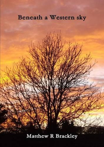 Beneath a Western Sky: (English)