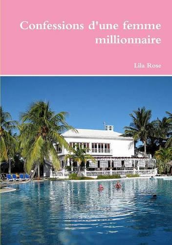 Confessions D'Une Femme Millionnaire