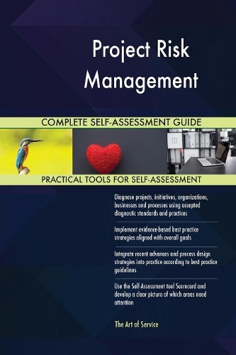 Project Risk Management Complete Self-Assessment Guide