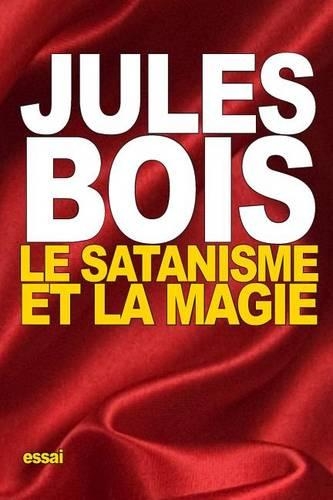 Le Satanisme et la magie