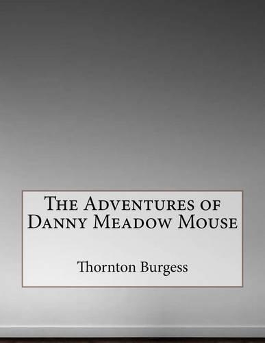 The Adventures of Danny Meadow Mouse