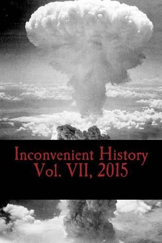 Inconvenient History Vol. VII, 2015