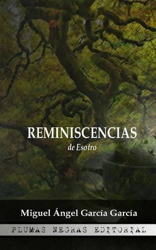 Reminiscencias: de Esotro(Spanish)