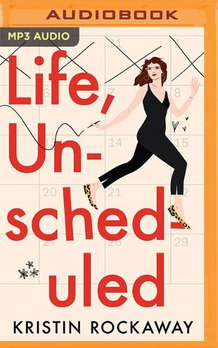 Life, Unscheduled