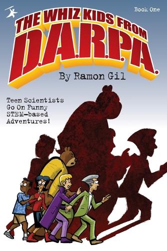 The Whiz Kids from DARPA: Book One(1 The Whiz Kids from Darpa)