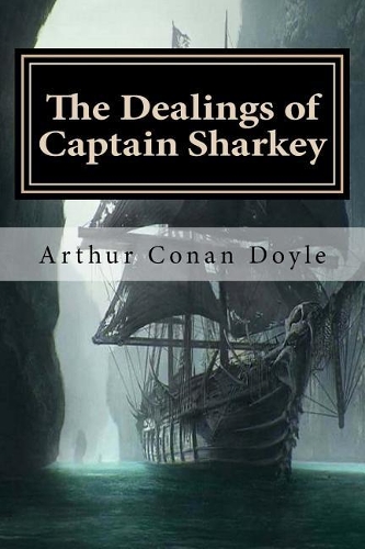 The Dealings of Captain Sharkey