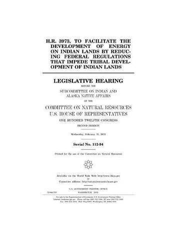 H.R. 3973, to Facilitate the Development of Energy on Indian Lands by Reducing Federal Regulations That Impede Tribal Development of Indian Lands