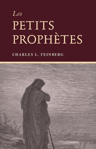 Les Petits Prophètes (the Minor Prophets)