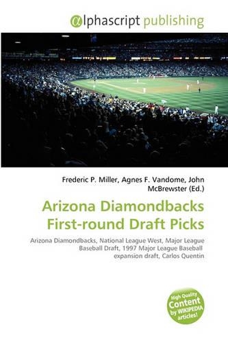 Arizona Diamondbacks First-Round Draft Picks