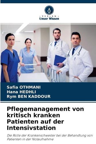 Pflegemanagement von kritisch kranken Patienten auf der Intensivstation
