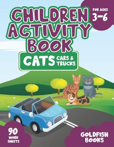 Children Activity Book: Cats, Cars & Trucks Activity Pages