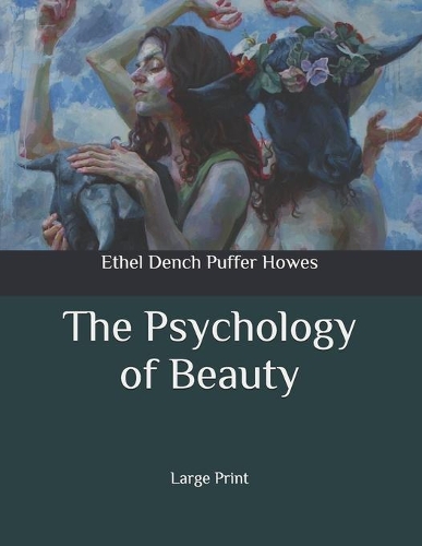 The Psychology of Beauty
