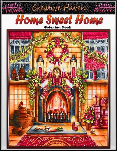 Creative Haven Home Sweet Home Coloring Book: Premium Creative Haven Home Sweet Home coloring book for Those Who Love Creative Haven Home Sweet Home, Nice Little Town, spring Scenes, the ink hou