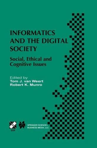 Informatics and the Digital Society: Social, Ethical and Cognitive Issues(116 Ifip International Federation for Information Processing)