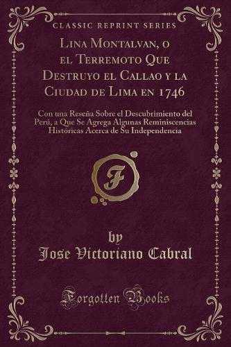 Lina Montalvan, O El Terremoto Que Destruyo El Callao y La Ciudad de Lima En 1746