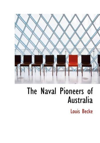 The Naval Pioneers of Australia: (English)