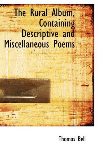 The Rural Album, Containing Descriptive and Miscellaneous Poems