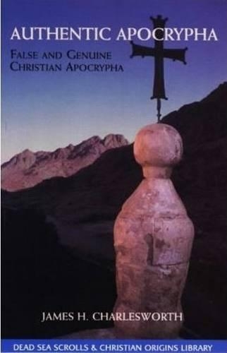 Authentic Apocrypha: False & Genuine Christian Apocrypha