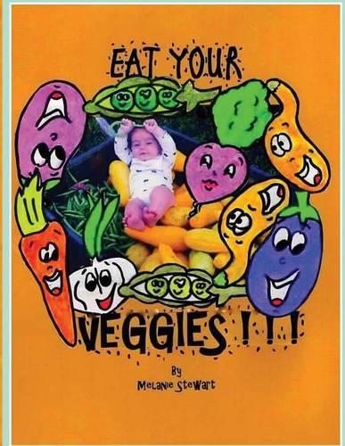 Eat Your Veggies!: (English)