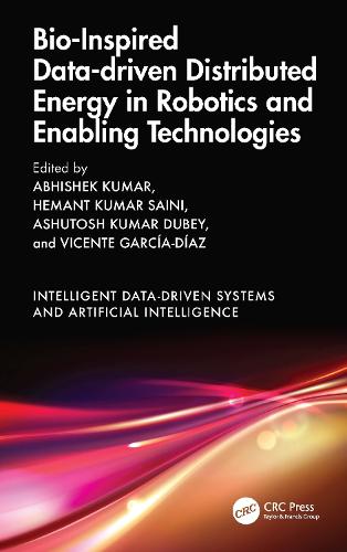 Bio-Inspired Data-driven Distributed Energy in Robotics and Enabling Technologies: (Intelligent Data-Driven Systems and Artificial Intelligence)