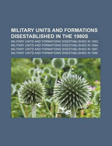 Military Units and Formations Disestablished in the 1980s