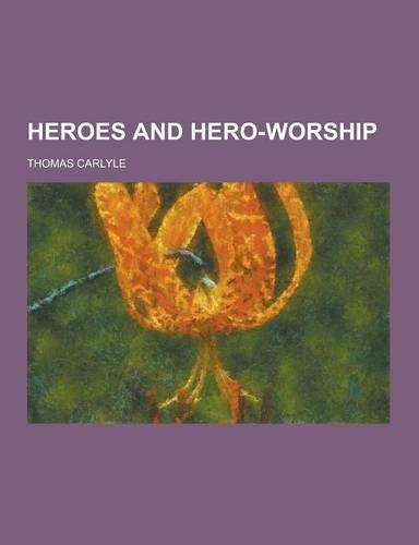 Heroes and Hero-Worship