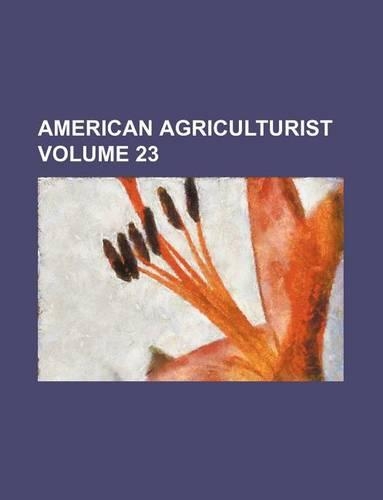 American Agriculturist Volume 23