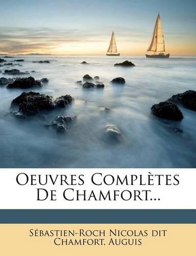 Oeuvres Completes de Chamfort...