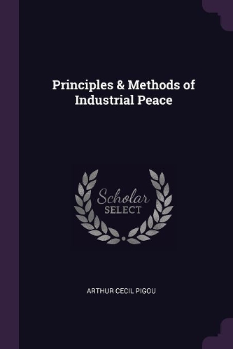 Principles & Methods of Industrial Peace