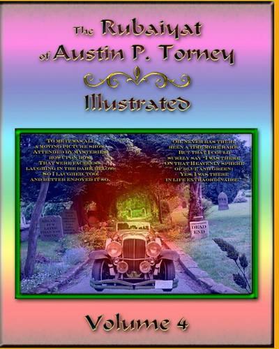 The Rubaiyat of Austin P. Torney Illustrated