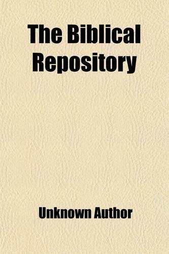 The Biblical Repository (Volume 1,