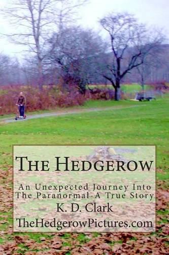The Hedgerow: An Unexpected Journey Into The Paranormal(English)