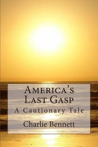 America's Last Gasp