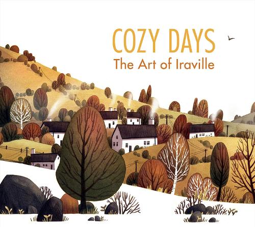 Cozy Days: The Art of Iraville(Iraville)