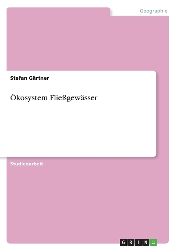 Ökosystem Fließgewässer: (German)