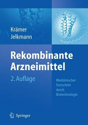 Rekombinante Arzneimittel - Medizinischer Fortschritt Durch Biotechnologie