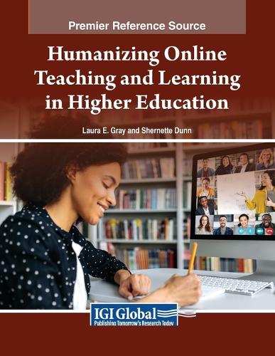 Humanizing Online Teaching and Learning in Higher Education