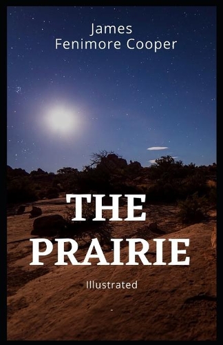 The Prairie Illustrated