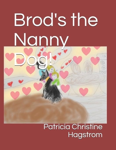 Brod's the Nanny Dog!