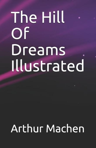 The Hill Of Dreams Illustrated