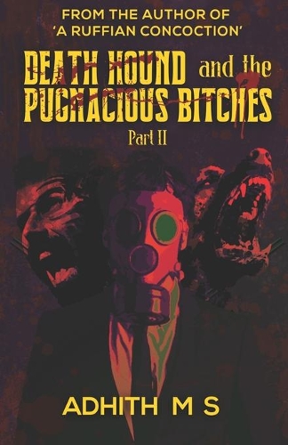 Death Hound and the Pugnacious Bitches