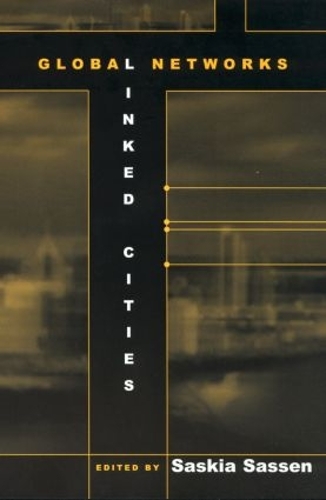 Global Networks, Linked Cities: (English)