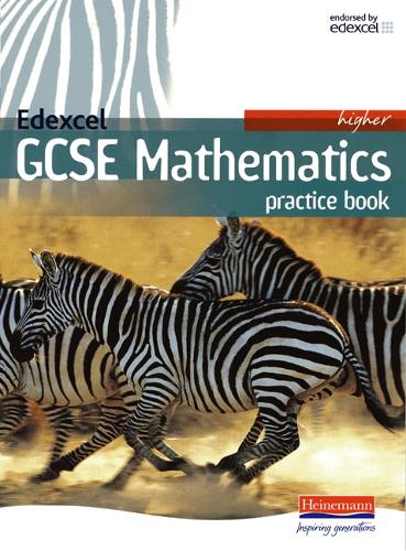 Edexcel GCSE Maths Higher Practice Book: (Edexcel GCSE Maths 2006)