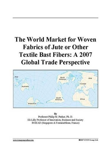 The World Market for Woven Fabrics of Jute or Other Textile Bast Fibers