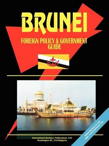 Brunei Foreign Policy and Government Guide: (English)