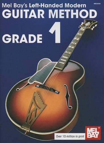 Mel Bay's Left-Handed Modern Guitar Method Grade 1