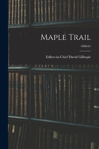 Maple Trail; 1960-61