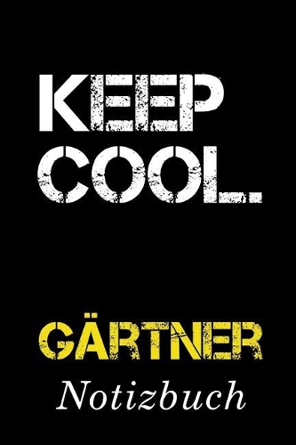 Keep Cool Gärtner Notizbuch