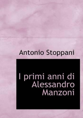 I Primi Anni Di Alessandro Manzoni: (English)