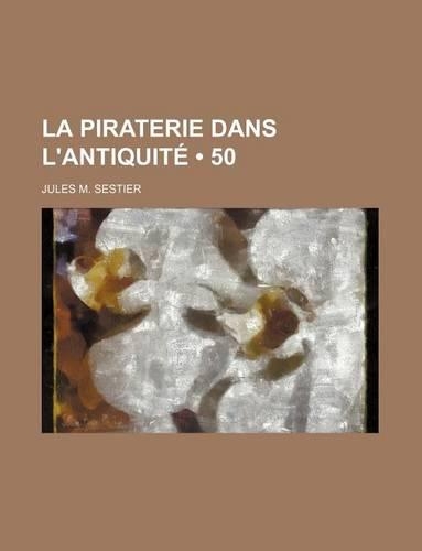 La Piraterie Dans L'Antiquite (50)